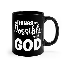 Black Ceramic Mug - 11oz, All Things Are Possible With God (size: 11oz)